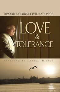 Toward a Global Civilization of Love and Tolerance